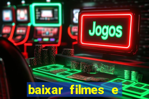 baixar filmes e series em mp4