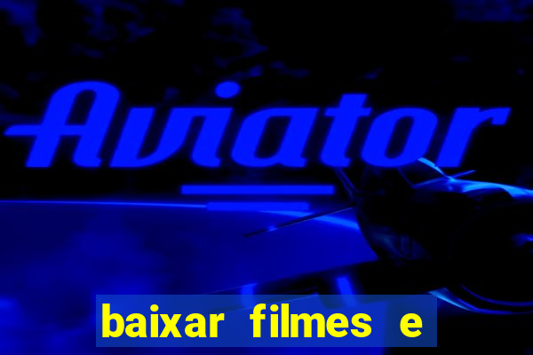 baixar filmes e series em mp4