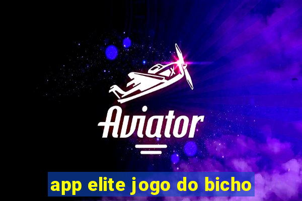 app elite jogo do bicho