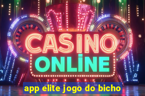 app elite jogo do bicho