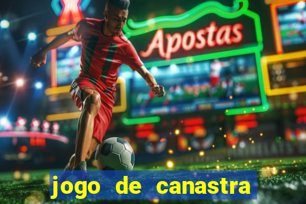 jogo de canastra valendo dinheiro