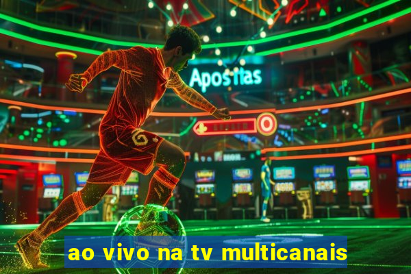 ao vivo na tv multicanais