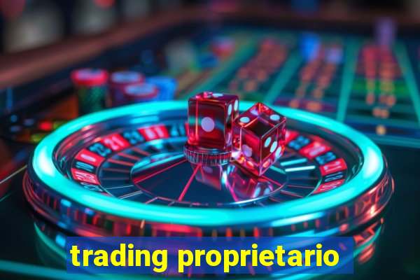 trading proprietario