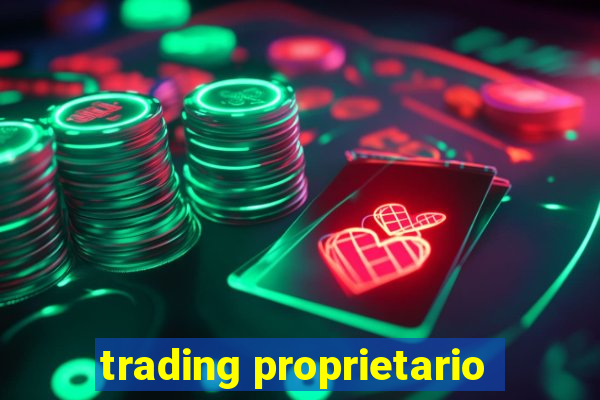 trading proprietario