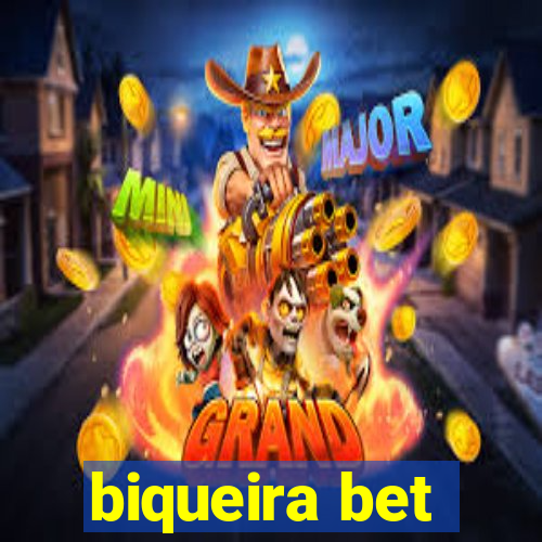 biqueira bet