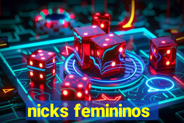 nicks femininos