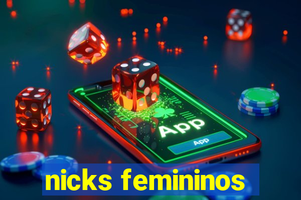 nicks femininos