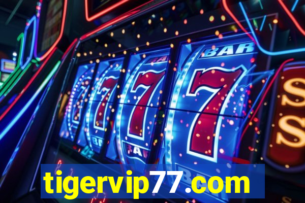 tigervip77.com