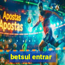 betsul entrar