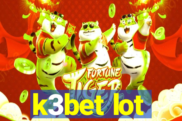 k3bet lot