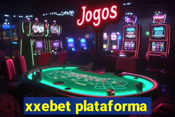 xxebet plataforma