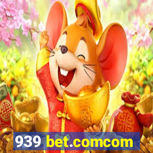 939 bet.comcom