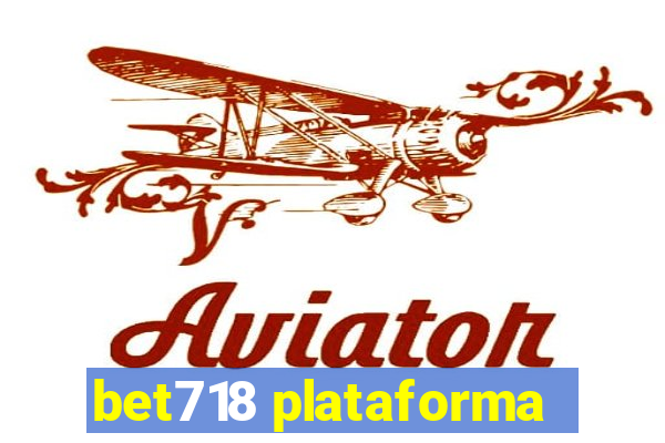 bet718 plataforma