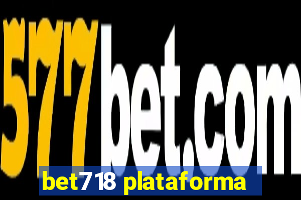 bet718 plataforma