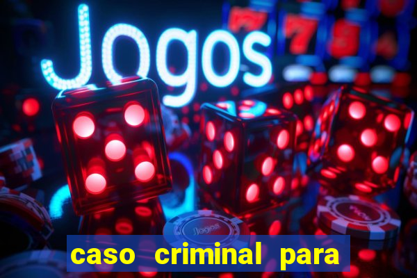 caso criminal para resolver pdf