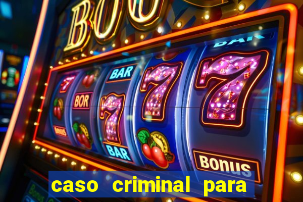 caso criminal para resolver pdf