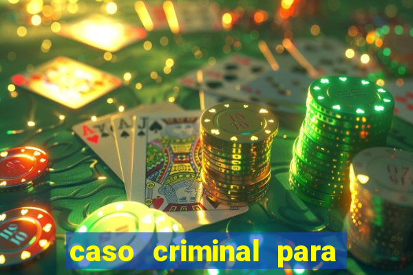 caso criminal para resolver pdf