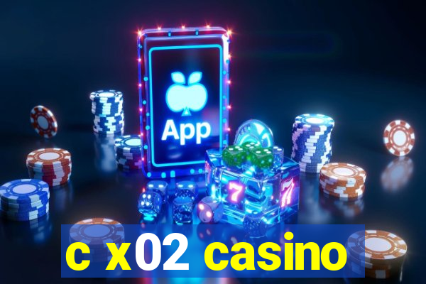 c x02 casino