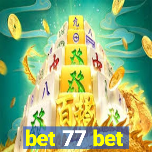 bet 77 bet