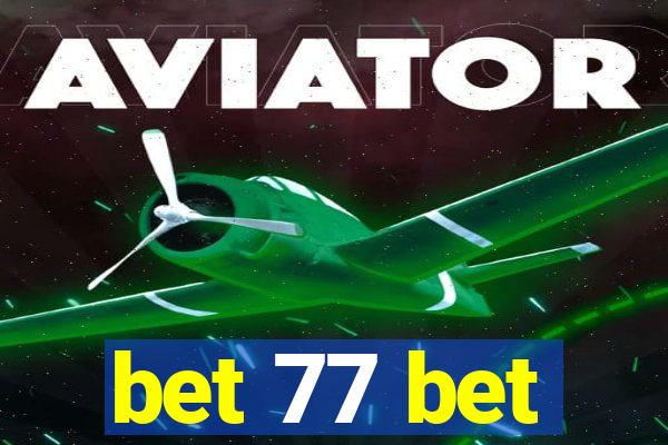 bet 77 bet