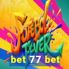 bet 77 bet