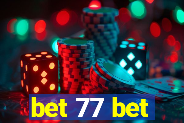 bet 77 bet