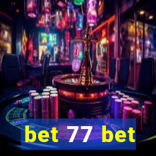 bet 77 bet