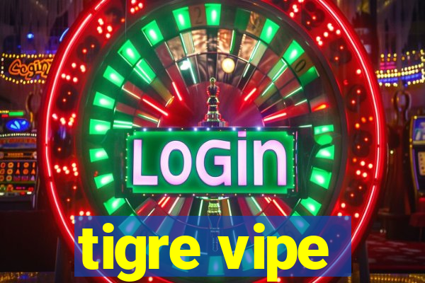 tigre vipe