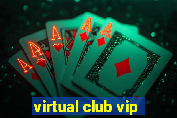 virtual club vip