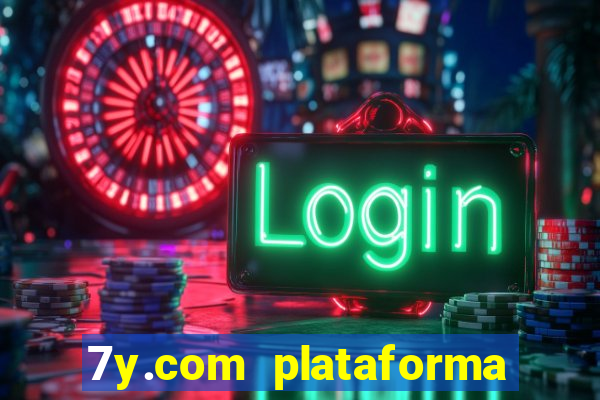 7y.com plataforma de jogos