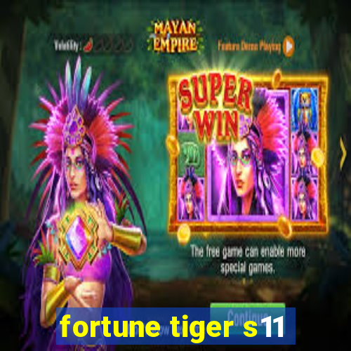 fortune tiger s11