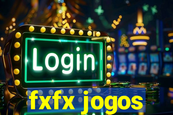 fxfx jogos