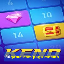 80game.com paga mesmo