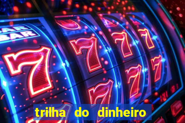 trilha do dinheiro gemeos investem