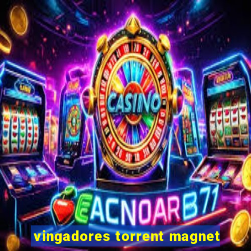 vingadores torrent magnet