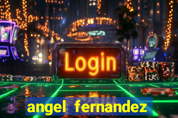 angel fernandez only fans