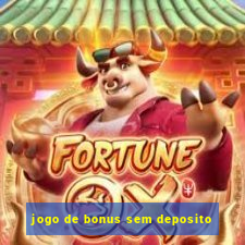 jogo de bonus sem deposito