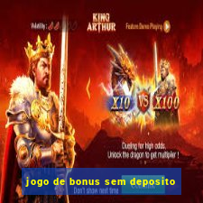 jogo de bonus sem deposito