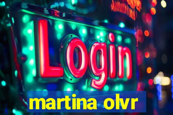 martina olvr