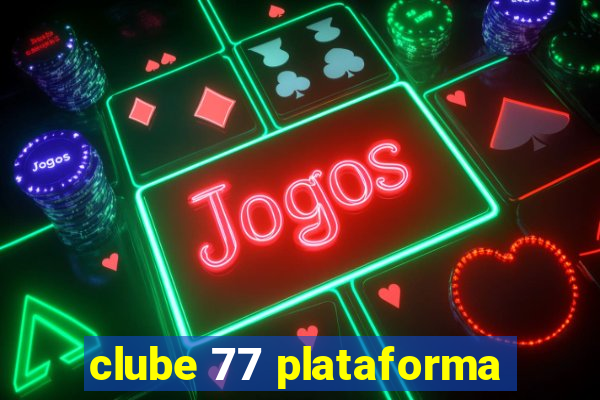 clube 77 plataforma