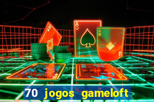 70 jogos gameloft para celular