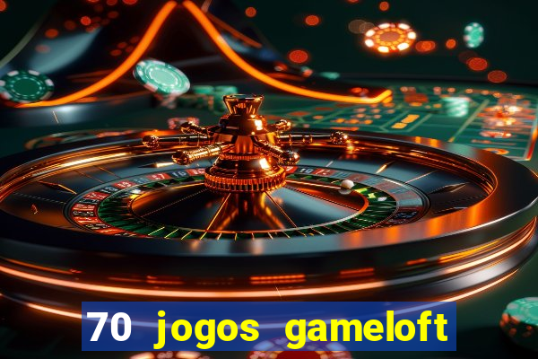 70 jogos gameloft para celular