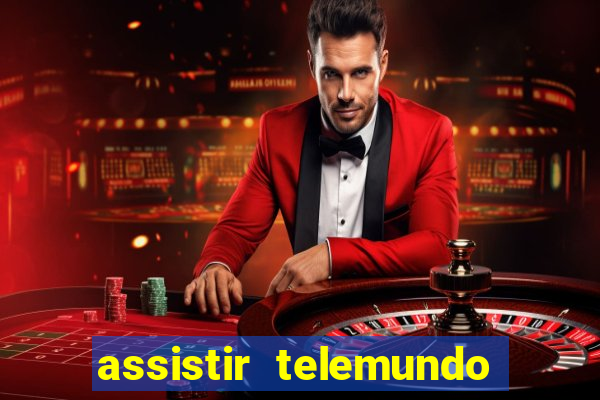 assistir telemundo no brasil