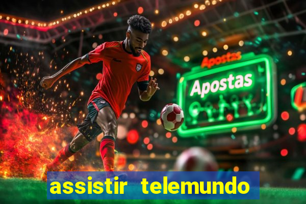 assistir telemundo no brasil