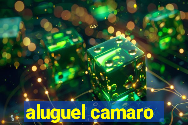 aluguel camaro