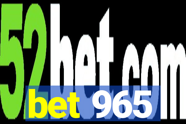 bet 965