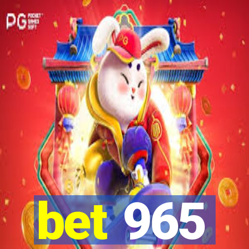 bet 965