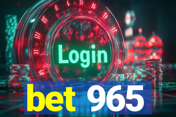 bet 965