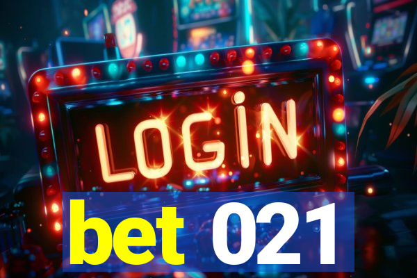 bet 021