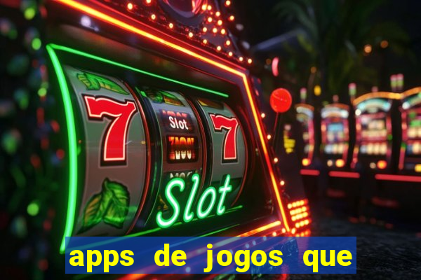 apps de jogos que pagam de verdade